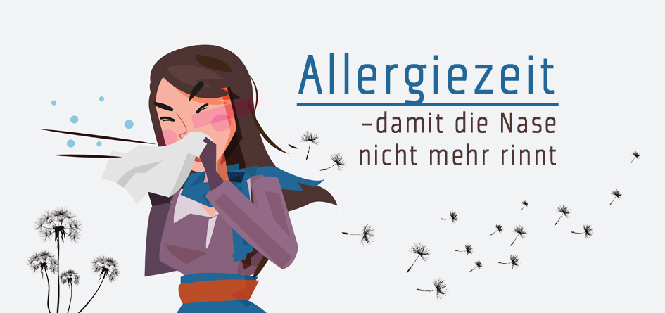 Allergiezeit - damit die Nase nicht mehr rinnt